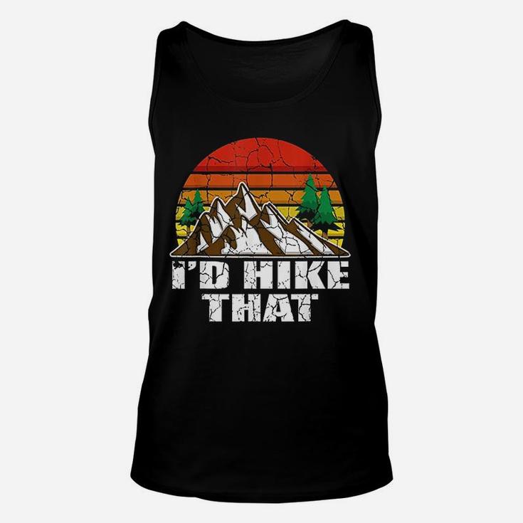 I Would Hike That Hiker And Nature Lover Unisex Tank Top