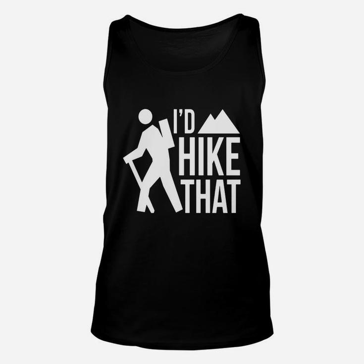 Id Hike That T-shirt Hiking Mountain Climbing Adventure Unisex Tank Top