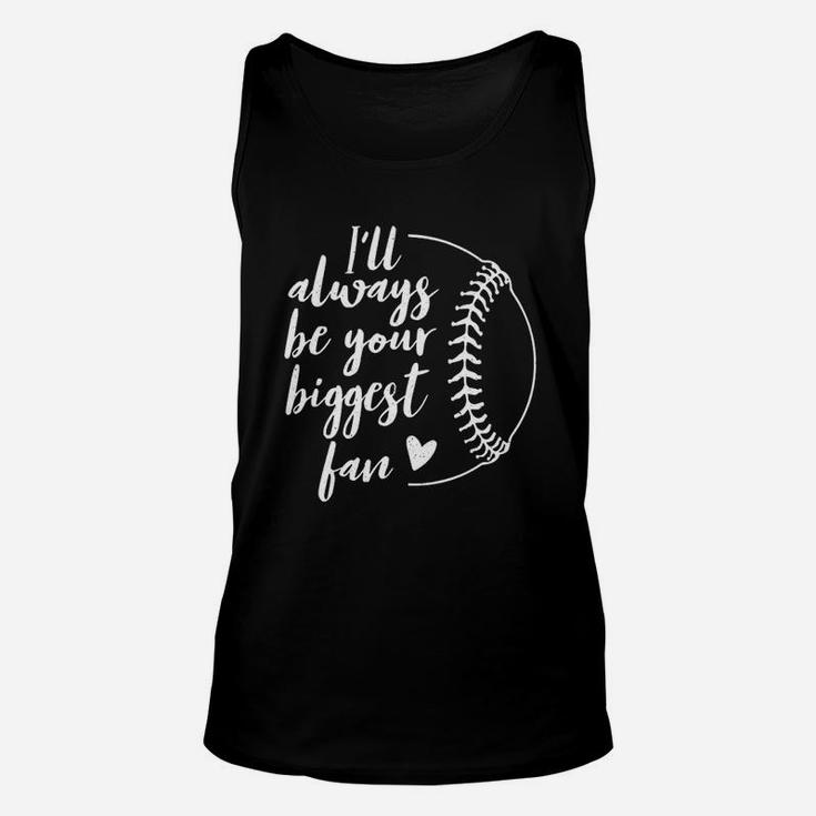Ill Always Be Your Biggest Baseball Fan Gift Softball Fans Unisex Tank Top