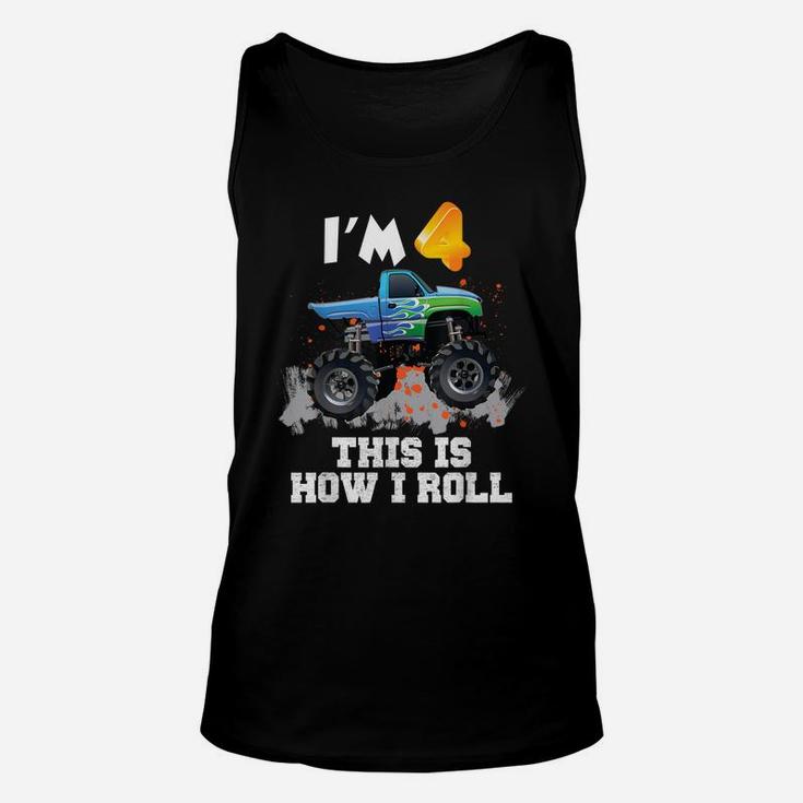 I'm 4 This Is How I Roll Monster Truck  4Th Birthday Unisex Tank Top