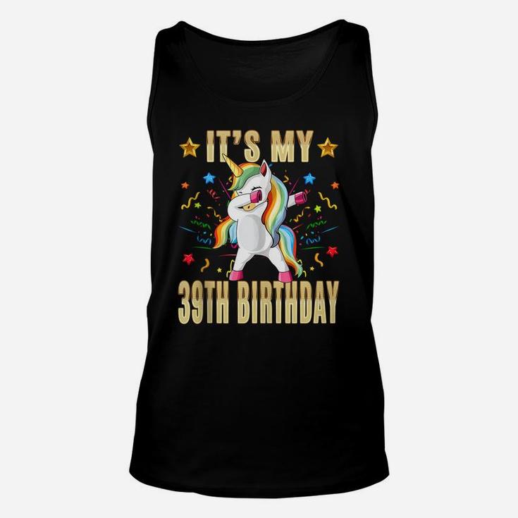 It's My 39Th Birthday - 39Th Birthday Unicorn Dab Party Gift Unisex Tank Top