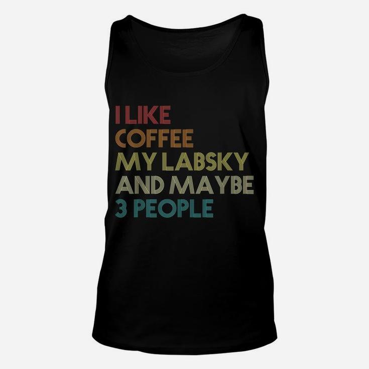 Labsky Dog Owner Coffee Lovers Quote Gift Vintage Retro Unisex Tank Top