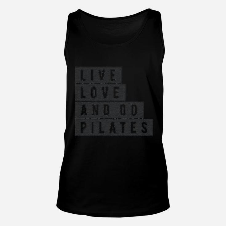 Live Love And Do Pilates Cute Fitness Workout Unisex Tank Top