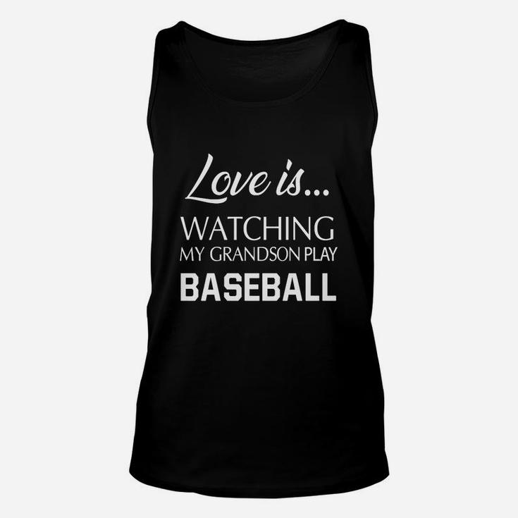 Love Is Watching My Grandson Play Baseball T-shirt Unisex Tank Top