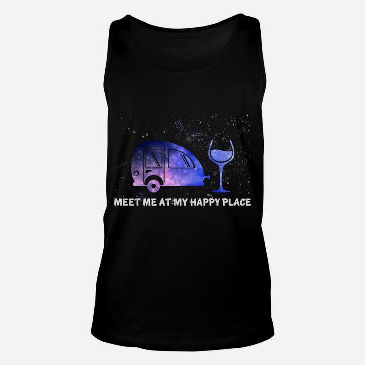 Meet Me At My Happy Place Funny Camping Wine Unisex Tank Top
