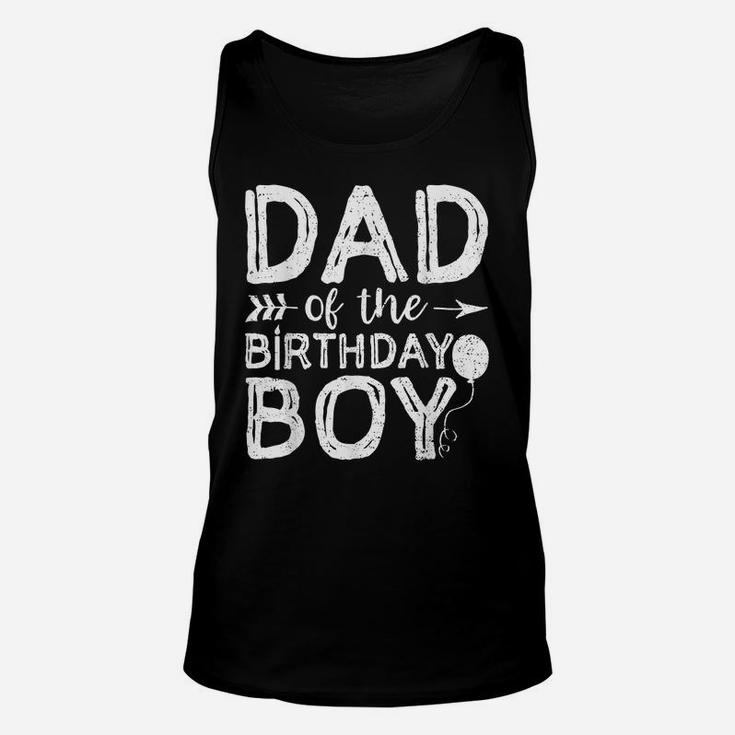 Mens Dad And Son Matching Birthday Dad Of The Birthday Boy Unisex Tank Top