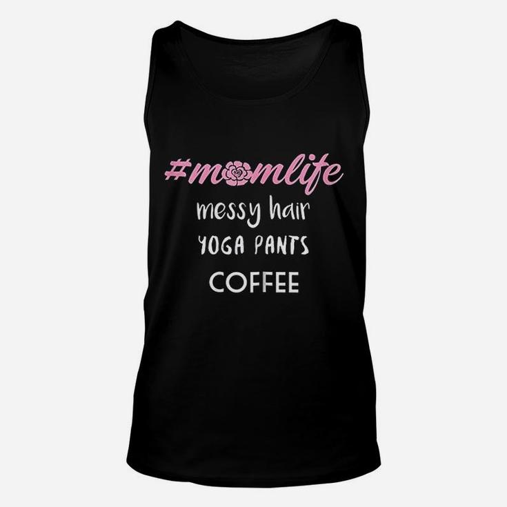 Messy Hair Yoga Pants Coffee Mom Life Hagtag Unisex Tank Top