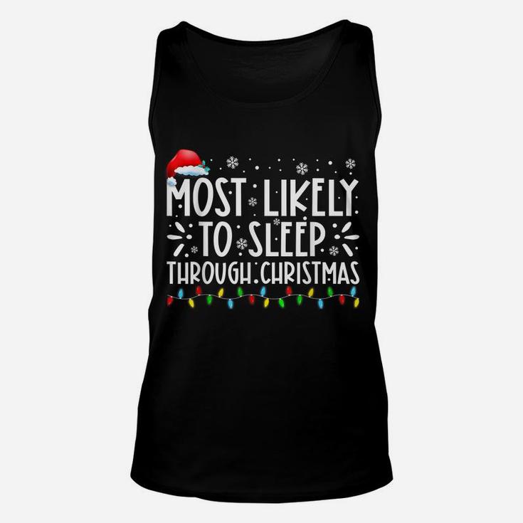 Most Likely To Sleep Through Christmas Family Christmas Unisex Tank Top