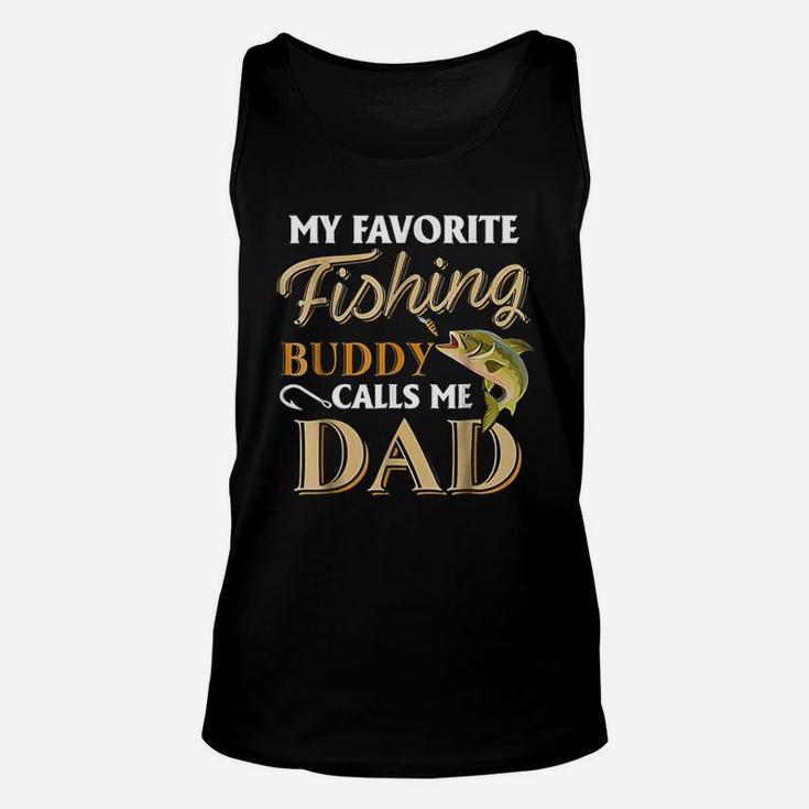 My Favorite Fishing Buddy Calls Me Dad Fish Unisex Tank Top