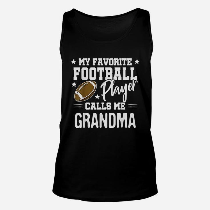 My Favorite Football Player Calls Me Grandma Unisex Tank Top