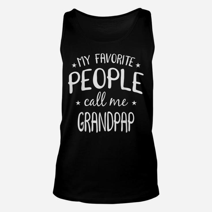 My Favorite People Call Me Grandpap Funny Grandpa Bday Gift Unisex Tank Top