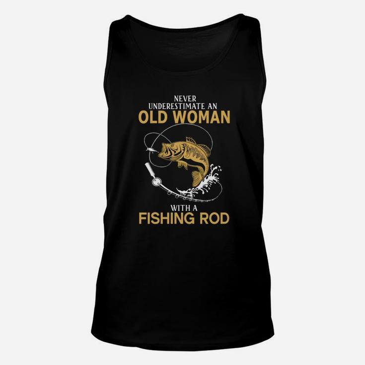 Never Underestimate Old Woman With Fishing Rod T-shirt Unisex Tank Top