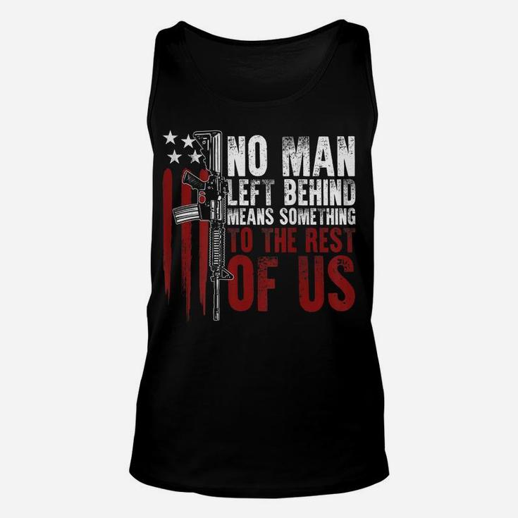 No Man Left Behind Means Something To The Rest Of Us On Back Unisex Tank Top