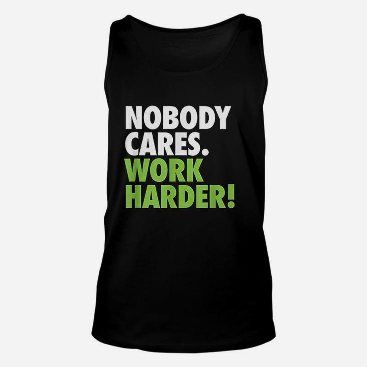 Nobody Cares Work Harder Motivational Workout Gym Unisex Tank Top