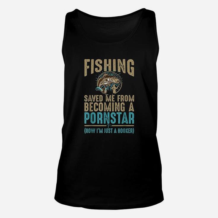 Now I Am Just A Hooker Dirty Fishing Humor Quote Unisex Tank Top