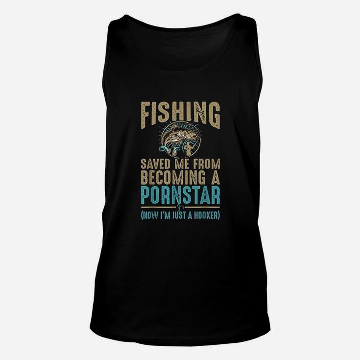 Now Im Just A Hooker Dirty Fishing Humor Quote Unisex Tank Top
