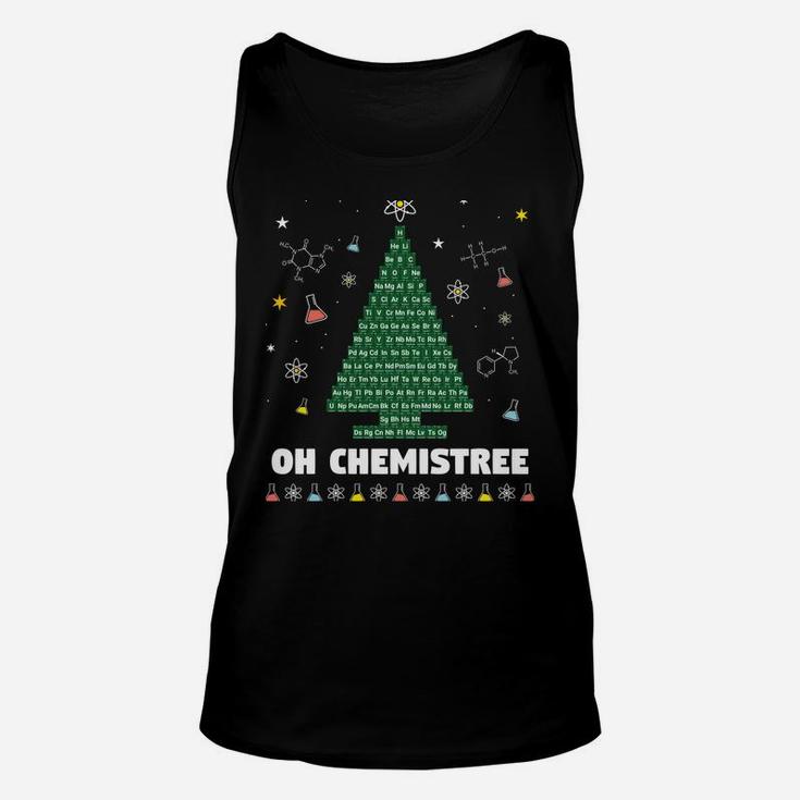 Oh Chemistree Periodic Table Chemistry Christmas Tree Sweatshirt Unisex Tank Top