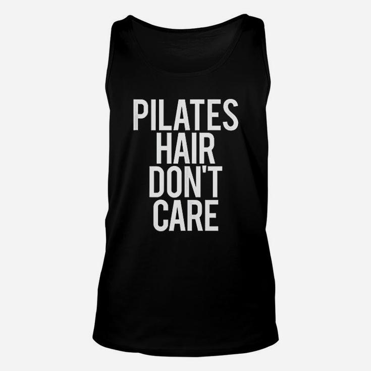 Pilates Hair Do Not Care Funny Gym Saying Fitness Class Gift Unisex Tank Top