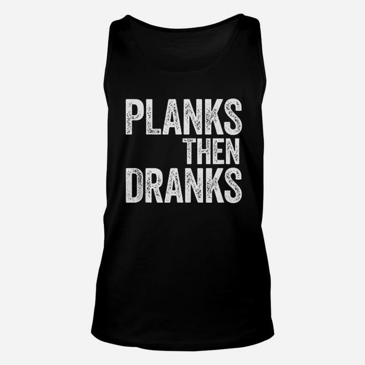 Planks Then Dranks Strongman Gym Workout Unisex Tank Top