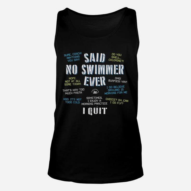 Said No Swimmer Ever Competitive Swimming Quotes Unisex Tank Top