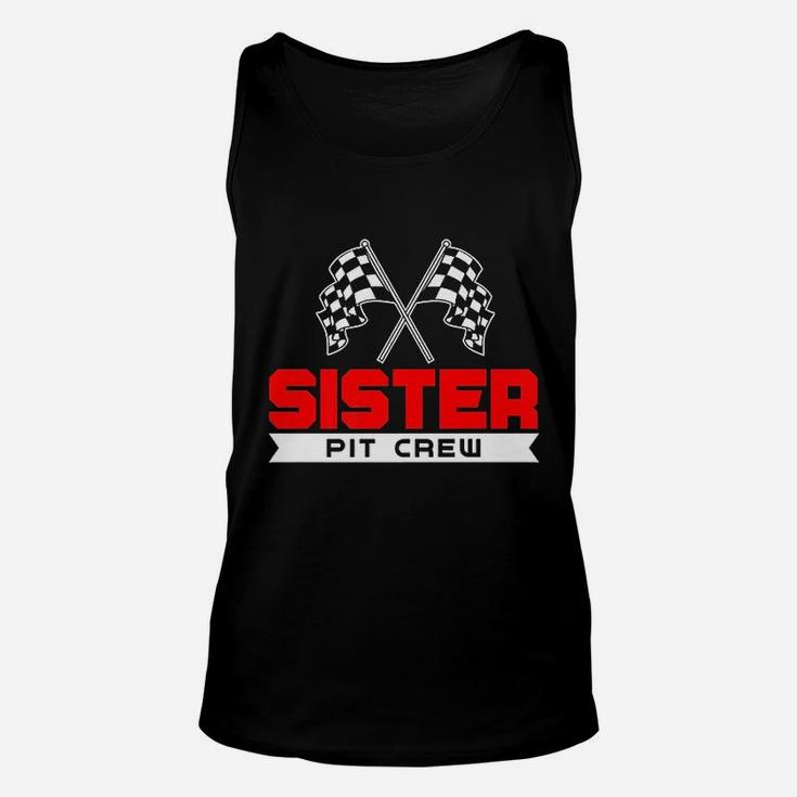 Sister Pit Crew Funny Birthday Racing Car Race Girls Gift Unisex Tank Top