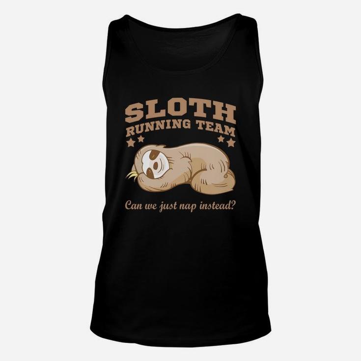 Sloth Running Team Can We Just Nap Instead Unisex Tank Top