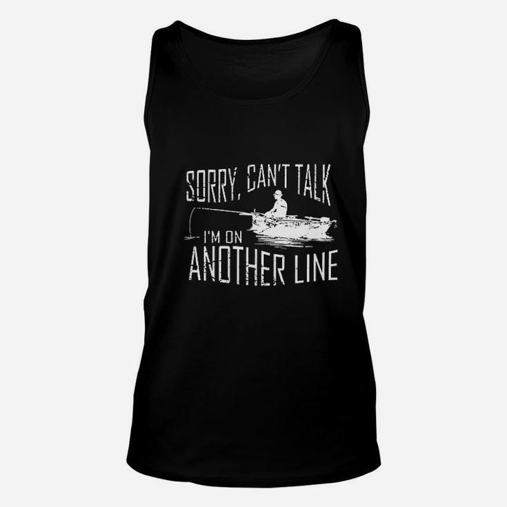 Sorry Cant Talk Im On Another Line Fishing Unisex Tank Top