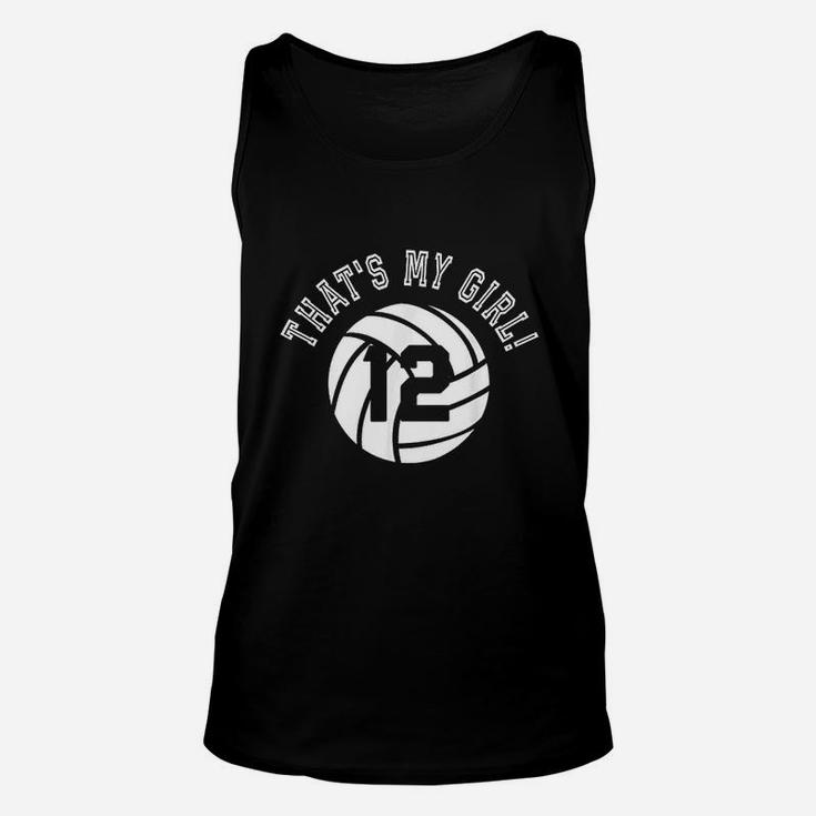 Thats My Girl 12 Volleyball Player Mom Or Dad Gift Unisex Tank Top