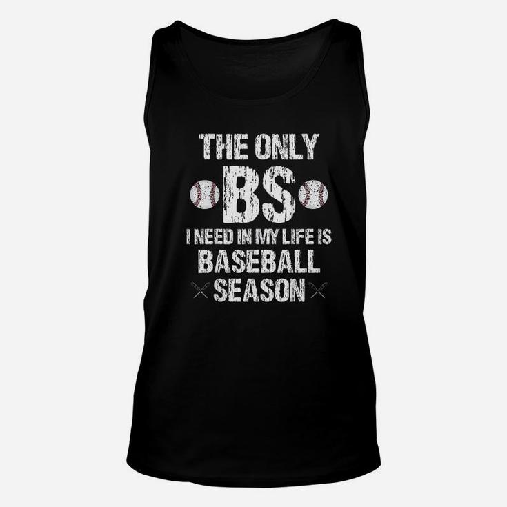 The Only Bs I Need In My Life Is Baseball Season Funny Unisex Tank Top