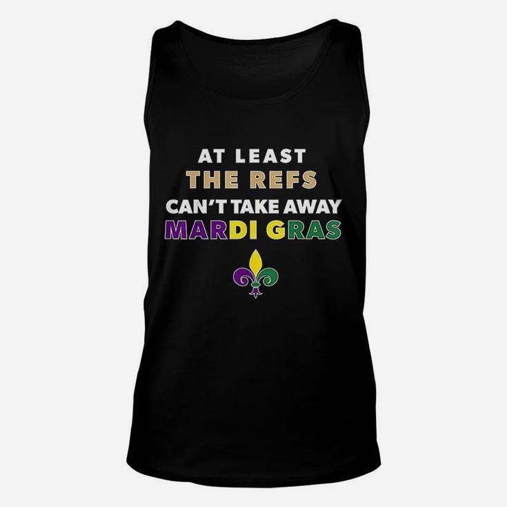 The Refs Cant Take Away Mardi Gras Funny Football Unisex Tank Top