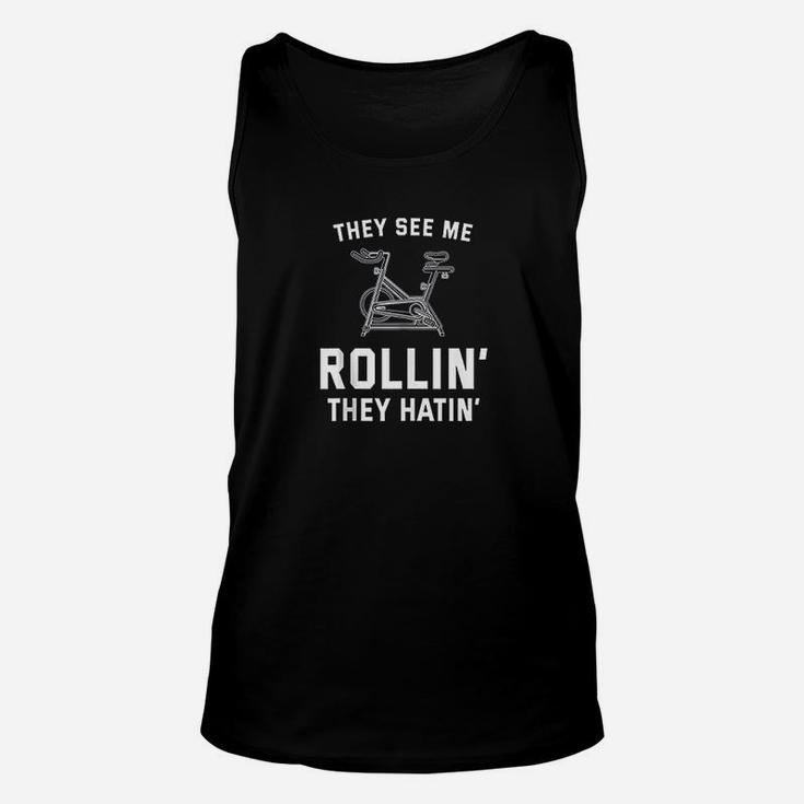 They See Me Rollin They Hatin Spin Class Funny Spinning Gym Unisex Tank Top