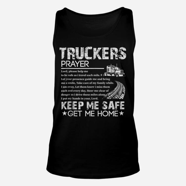 Truck Driver Trucker Prayer Driving Keep Me Safe Get Me Home Unisex Tank Top