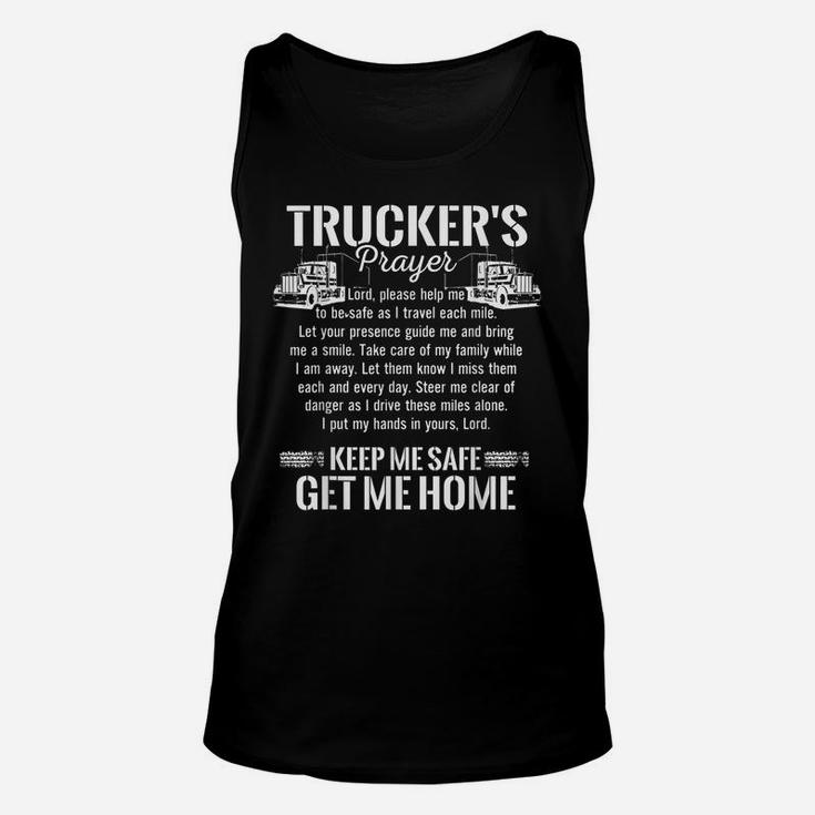 Trucker Prayer Keep Me Safe Get Me Home Truck Driver T Shirt Unisex Tank Top