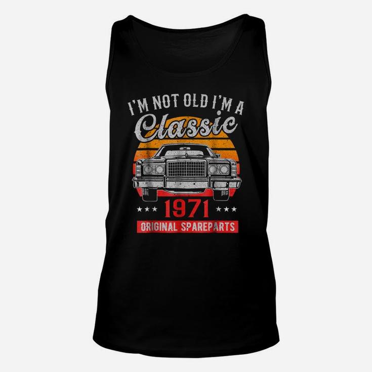 Vintage 47Th Birthday  I'm Not Old I'm A Classic 1971 Unisex Tank Top