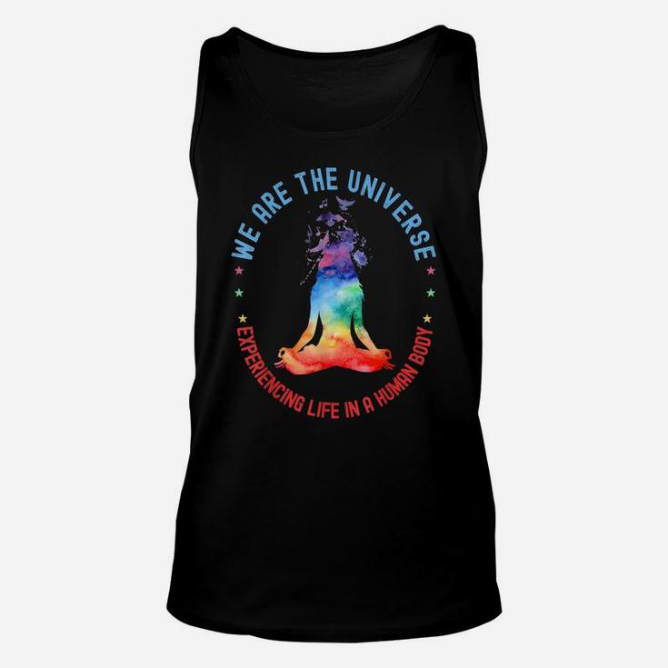 We Are The Universe Experiencing Life In A Human Body Yoga Unisex Tank Top