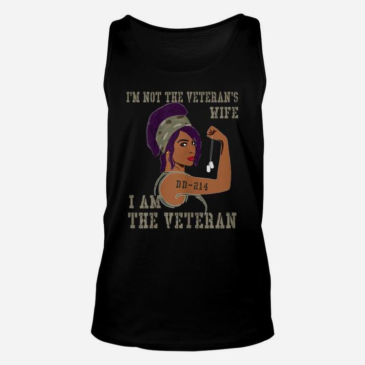 Womens I'm Not The Veteran's Wife I Am The Veteran Unisex Tank Top