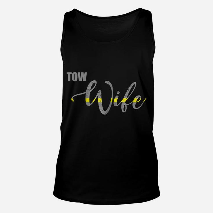 Womens Tow Wife Thin Yellow Line Tow Truck Driver Unisex Tank Top