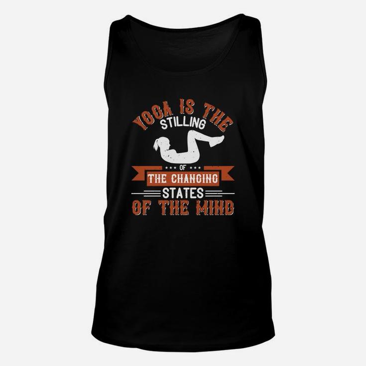 Yoga Is The Stilling Of The Changing States Of The Mind Unisex Tank Top