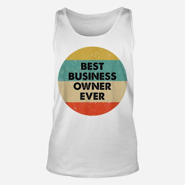 Business Owner Shirt | Best Business Owner Ever Unisex Tank Top