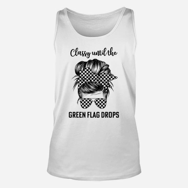Classy Until The Green Flag Drops Dirt Track Racing Cool Unisex Tank Top