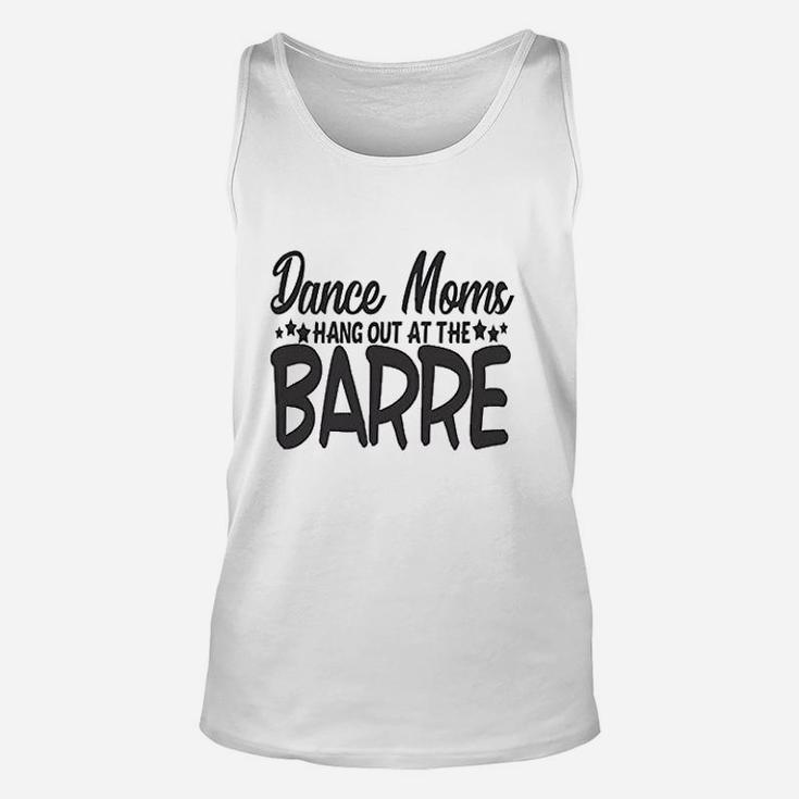 Cute Sports Mom Dance Moms Hang Out At The Barre Unisex Tank Top