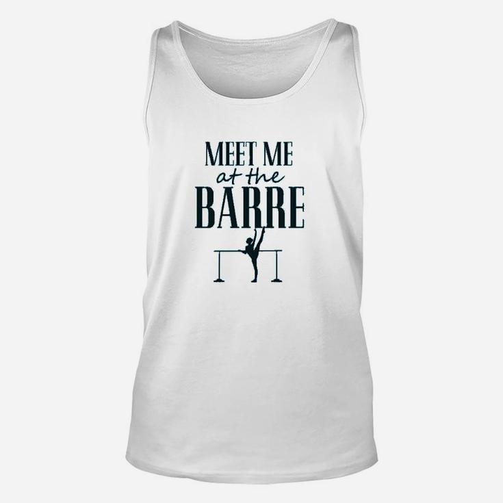 Funny Dance Workout Meet Me At The Barre Unisex Tank Top