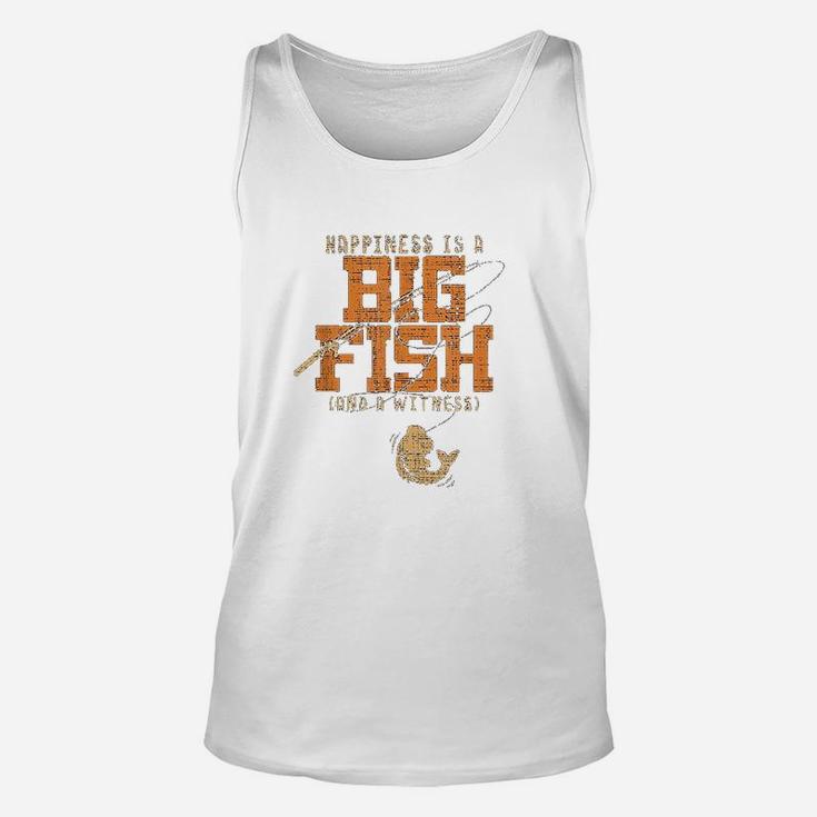 Happiness Is A Big Fish And A Witness Fishing Unisex Tank Top