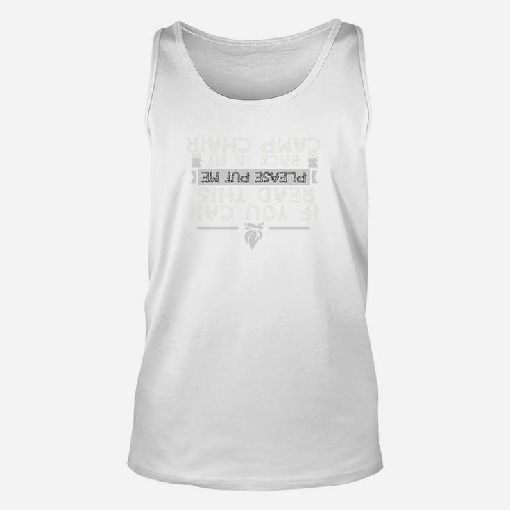 If You Can Read This Please Put Me Back In My Camp Chair Unisex Tank Top