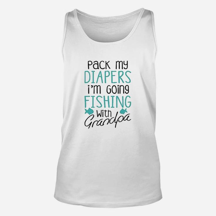 Pack My Diapers Im Going Fishing With Grandpa Unisex Tank Top