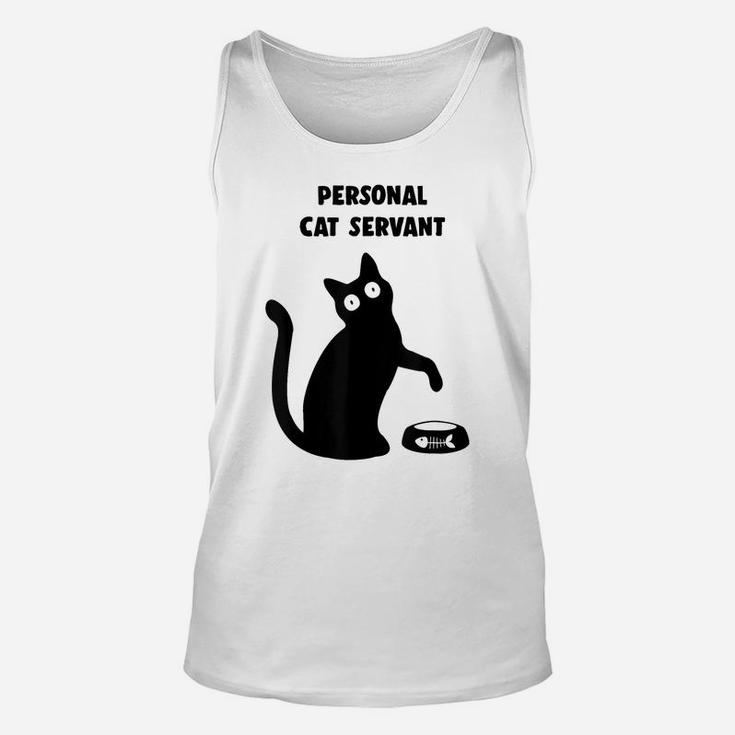Personal Cat Servant - Black Cat Lover - Cat Mom Dad Gift Unisex Tank Top