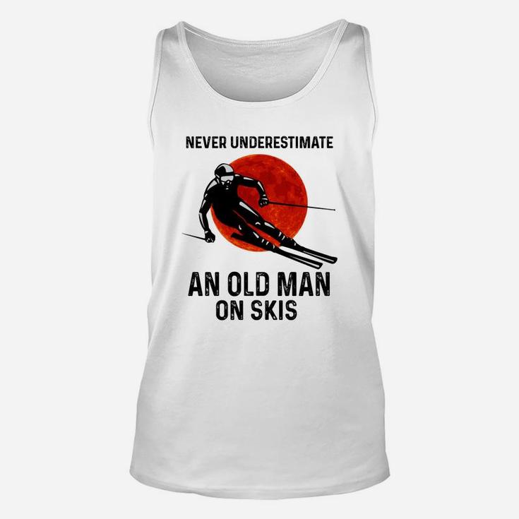 Skiing Never Underestimate An Old Man On Skis Shirt Unisex Tank Top