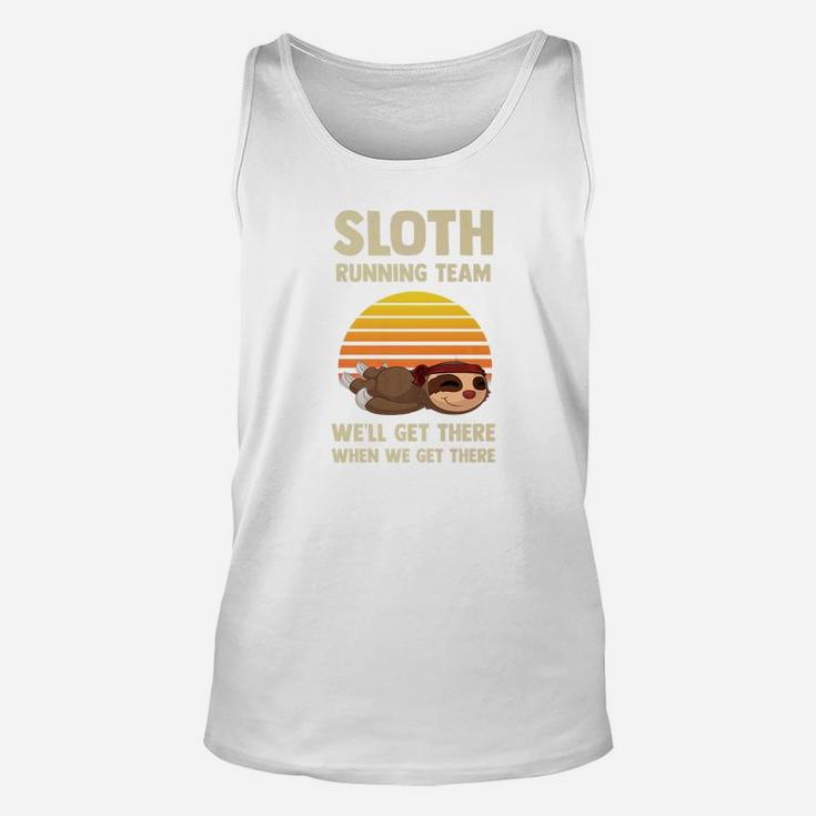 Sloth Running Team Well Get There When We Get There 2 Unisex Tank Top