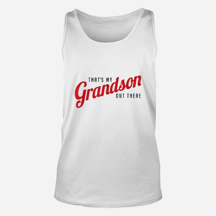 Thats My Grandson Out There Baseball Unisex Tank Top