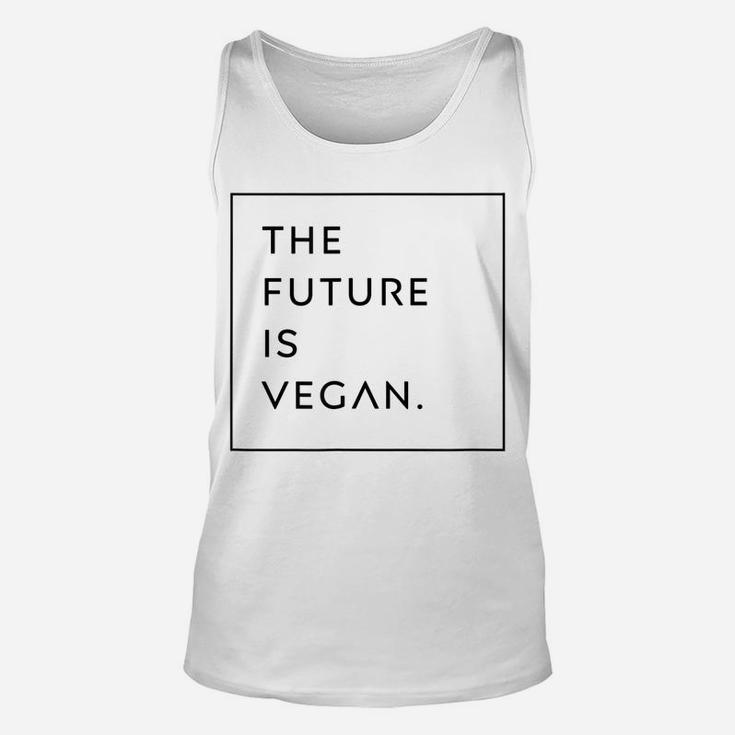 The Future Is Vegan  Eco-Friendly Lifestyle Shirt Tee Unisex Tank Top